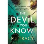 The Devil You Know: A Mystery Tracy P. J.Pevná vazba – Hledejceny.cz