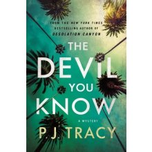 The Devil You Know: A Mystery Tracy P. J.Pevná vazba