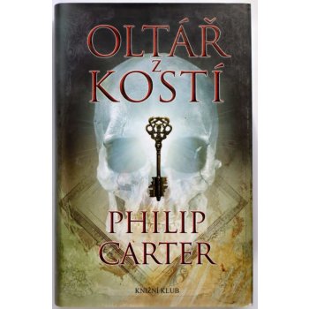 Oltář z kostí - Carter Philip