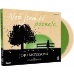 Než jsem tě poznala - Jojo Moyesová – Sleviste.cz