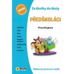 Ze školky do školy Předškoláci – Hledejceny.cz