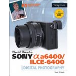 David Busch's Sony A6400/ILCE-6400 Guide to Digital Photography – Hledejceny.cz