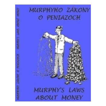 Murphyho zákony o peniazoch Murphy´s laws about money