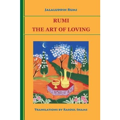 Rumi: The Art of Loving Rumi JalaluddinPaperback