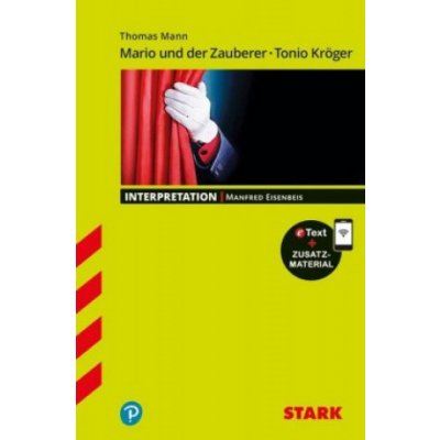 STARK Interpretationen Deutsch - Thomas Mann: Mario und der Zauberer - Tonio Kröger – Hledejceny.cz