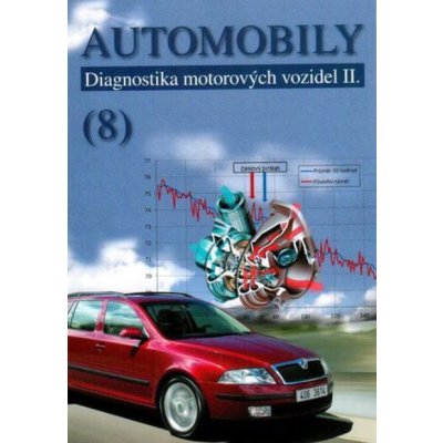 Automobily 8 - Diagnostika motorových vozidel II - Pavel Ště... – Zboží Mobilmania