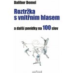 Roztržka s vnitřním hlasem - Demel Dalibor – Hledejceny.cz