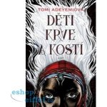 Děti krve a kostí - Tomi Adeyemi – Hledejceny.cz