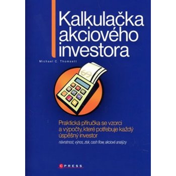 Kniha Kalkulačka akciového investora Praktická příručka se vzorci a výpočty, které potřebuje každý úspěšný investor