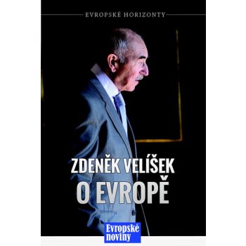 Zdeněk Velíšek o Evropě