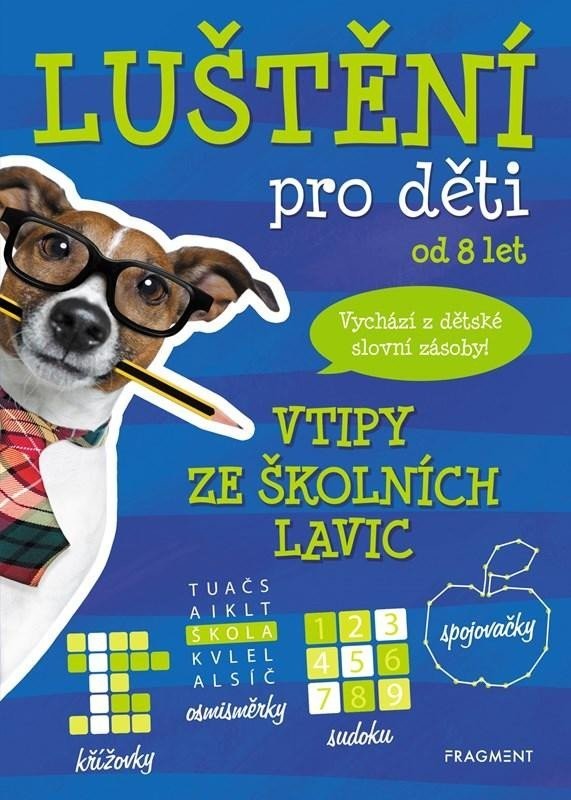 Luštění pro děti – vtipy ze školních lavic - autora nemá