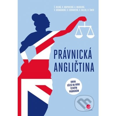 Právnická angličtina - Alena Hradilová a kolektiv – Zbozi.Blesk.cz