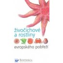 Kniha Živočichové a rostliny evropského pobřeží