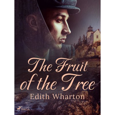 The Fruit of the Tree - Edith Whartonová – Hledejceny.cz