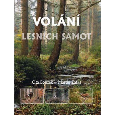 Volání lesních samot - Ota Bouzek