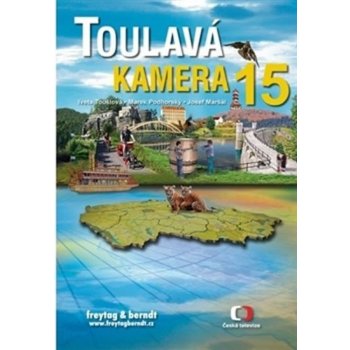 Toulavá kamera 15 - Iveta Toušlová; Marek Podhorský; Josef Maršálek
