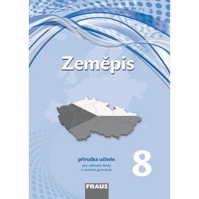 Zeměpis 8 Příručka učitele – Hledejceny.cz