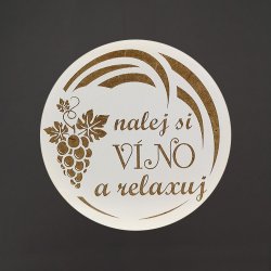 Amadea Dřevěný podtácek kulatý Víno text nalej si víno a relaxuj průměr 10,5cm