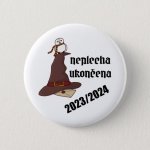 Placka za vysvědčení / konec školního roku - Neplecha ukončena - 58 mm – Zboží Dáma