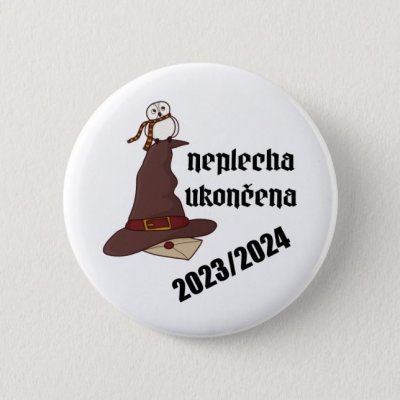 Placka za vysvědčení / konec školního roku - Neplecha ukončena - 58 mm – Zboží Dáma