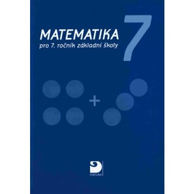 Matematika pro 7. ročník základní školy - Jana Coufalová, k... – Hledejceny.cz