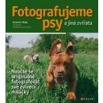 Fotografujeme psy | Antonín Malý – Hledejceny.cz