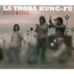La Troba Kung-Fú - Clavell Morenet CD – Zbozi.Blesk.cz