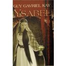 Ysabel - Kay Guy Gavriel