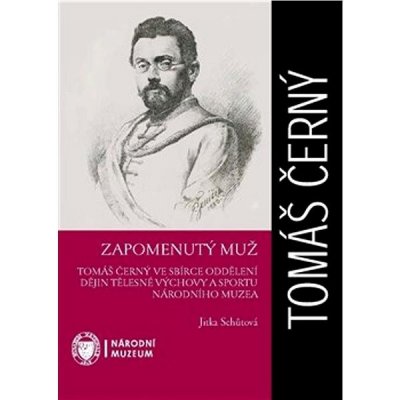 Zapomenutý muž - Tomáš Černý ve sbírce oddělení dějin tělesné výchovy a sportu Národního muzea – Zboží Mobilmania