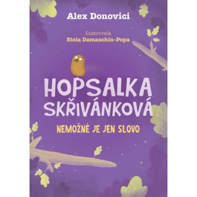 Hopsalka Skřivánková: Nemožné je jen slovo - Alex Donovichi – Zboží Mobilmania