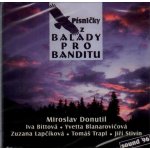 Různí - Písničky z Balady pro banditu CD – Sleviste.cz