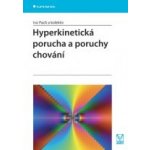 Hyperkinetická porucha a poruchy chování - Ivo Paclt – Hledejceny.cz