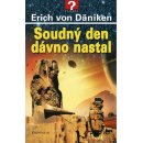 Kniha Soudný den dávno nastal - Očekávání mesiáše a mimozemšťané (Däniken Erich von)