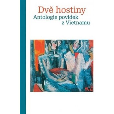 Dvě hostiny - Antologie povídek z Vietnamu – Zboží Mobilmania