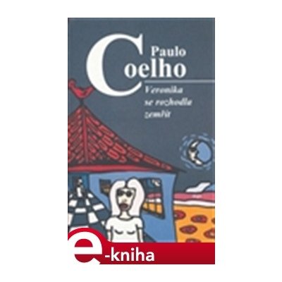 Veronika se rozhodla zemřít - Paulo Coelho