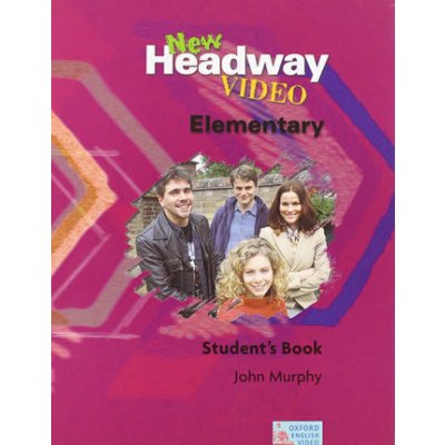 NEW HEADWAY VIDEO ELEMENTARY - STUDENT'S BOOK - Murphy, Soars