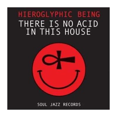 Hieroglyphic Being - There Is No Acid In This House CD – Hledejceny.cz