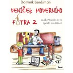 Deníček moderního fotra 2, 2. vydání - Dominik Landsman – Hledejceny.cz