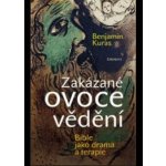 Zakázané ovoce vědění - Kuras Benjamin – Hledejceny.cz