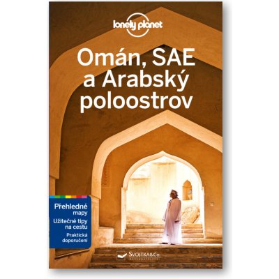 Omán, SAE a Arabský poloostrov - Lonely Planet – Jade Bremmer, Tharik Hussain, Jessica Lee, Josephine Quintero, Jenny Walker