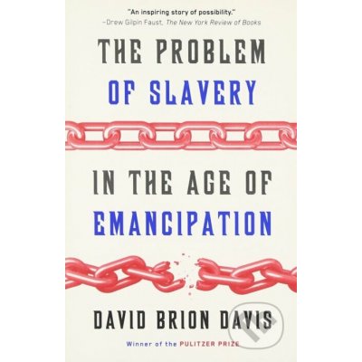 The Problem of Slavery in the Age of Emancipation - David Brion Davis – Hledejceny.cz