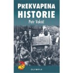 Překvapená historie - Vokáč Petr – Hledejceny.cz