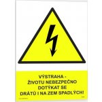 Traiva s.r.o Výstraha - životu nebezpečno dotýkat se drátů i na zem spadlých! Verze: Plast 210 x 297 mm (A4) tl. 0.5 mm - Kód: 00547 – Hledejceny.cz