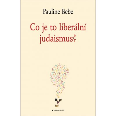 Co je to liberální judaismus? - Pauline Bebe – Zboží Mobilmania
