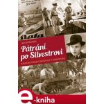 Beránek Jan - Pátrání po Silvestrovi -- Válečné osudy Baťovců v Singapuru – Hledejceny.cz