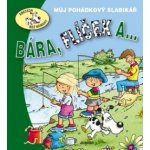 Bára, Flíček a ... - Eva Bešťáková – Hledejceny.cz