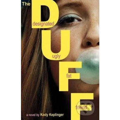 The Duff: The designated ugly fat friend - Pap... - Kody Keplinger – Hledejceny.cz
