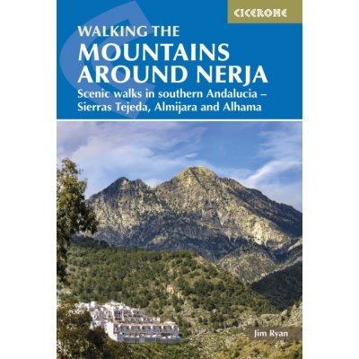 Mountains Around Nerja - Scenic walks in southern Andalucia a?? Sierras Tejeda, Almijara and Alhama Ryan JimPaperback / softback