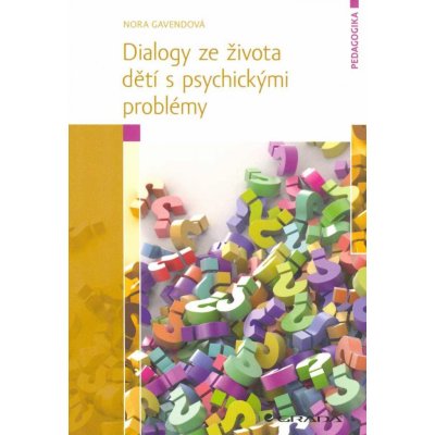 Dialogy ze života dětí s psychickými problémy – Hledejceny.cz