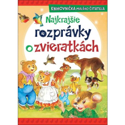 Najkrajšie rozprávky o zvieratkách – Hledejceny.cz
